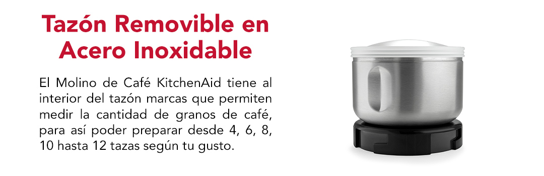 El Molino de Café KitchenAid tiene al interior del tazón marcas que permiten medir la cantidad de granos de café, para así poder preparar desde 4, 6, 8, 10 hasta 12 tazas según tu gusto 292197.