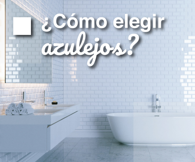 Ideas de baños - Cómo elegir los azulejos