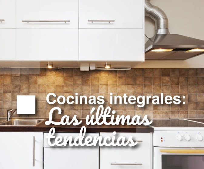 Ideas de cocinas para la casa - Cocinas integrales: Las últimas tendencias